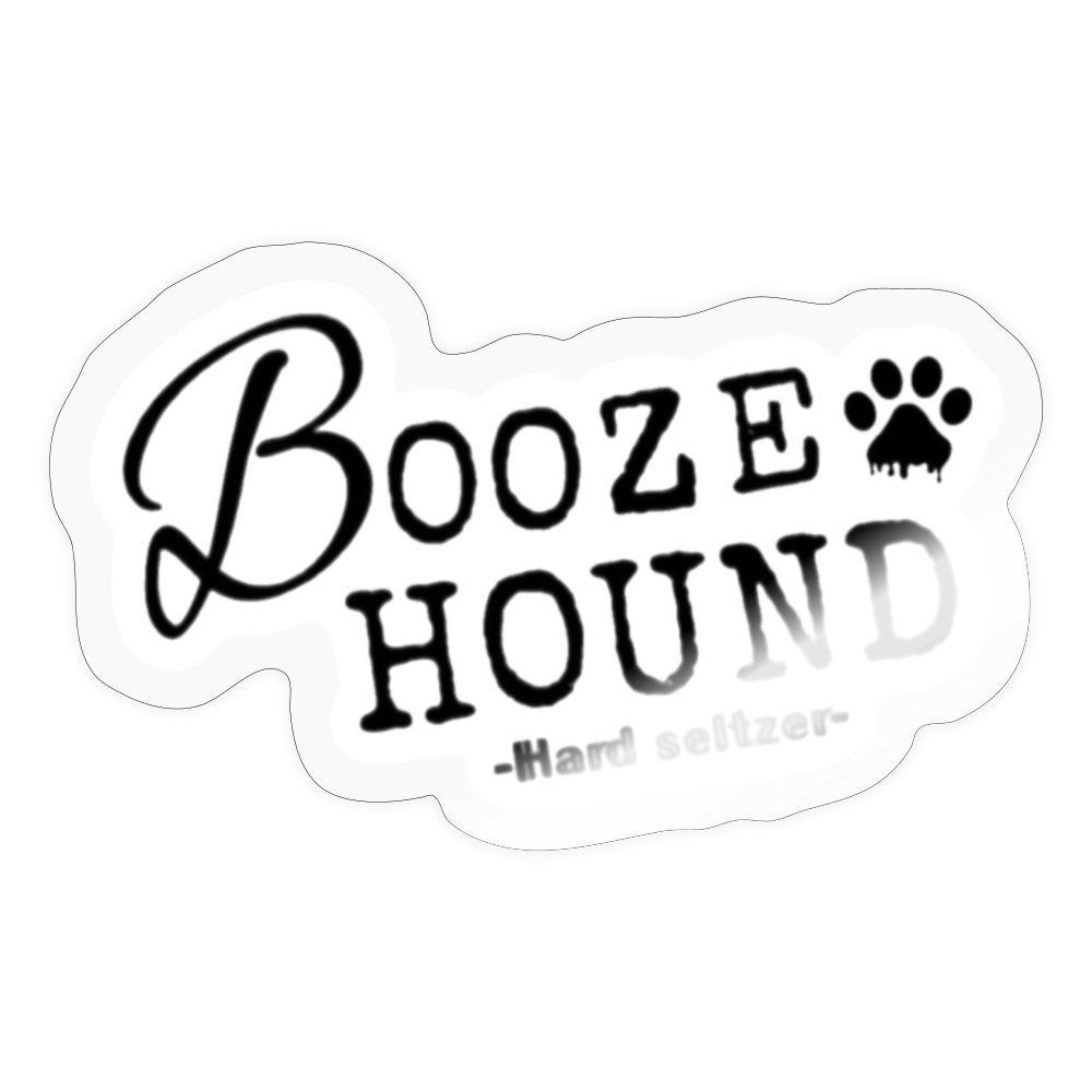Booze Hound Sticker - transparent glossy